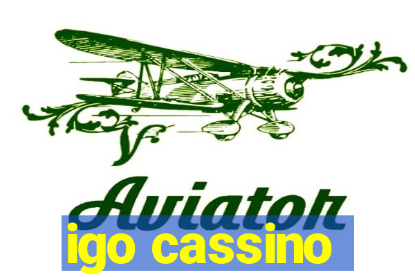 igo cassino